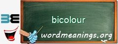 WordMeaning blackboard for bicolour